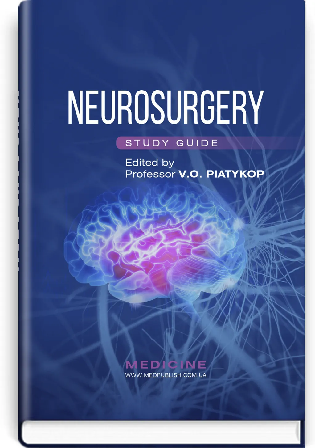 Neurosurgery: study guide. Автор — V.O Piatykop, I.B Piatykop, Yu.H Sergiienko. 