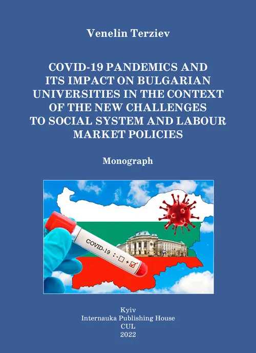 COVID‑19 pandemics and its impact on Bulgarian universities in the context of the new challenges to social system and labour market policies. Автор — Venelin Terziev. Обложка — Мягкий